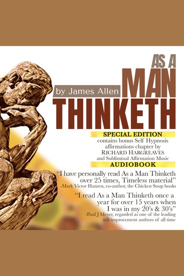 As A Man Thinketh - SPECIAL EDITION Contains Bonus Self Hypnosis Affirmations Chapter By Richard Hargreaves and Subliminal Affirmation Music - cover
