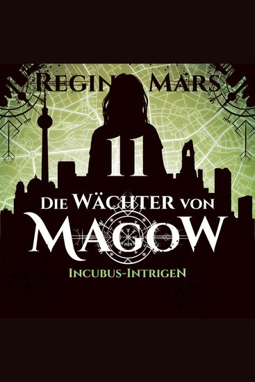Incubus-Intrigen - Die Wächter von Magow Band 11 (ungekürzt) - cover