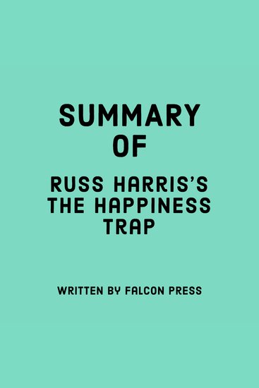 Summary of Russ Harris’s The Happiness Trap - cover
