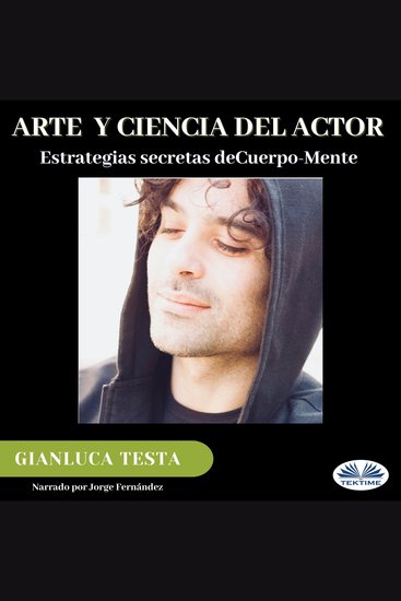 Arte y ciencia del actor - Estrategias secretas de Cuerpo-Mente - cover