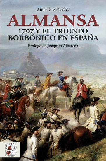 Almansa - 1707 y el triunfo borbónico en España - cover