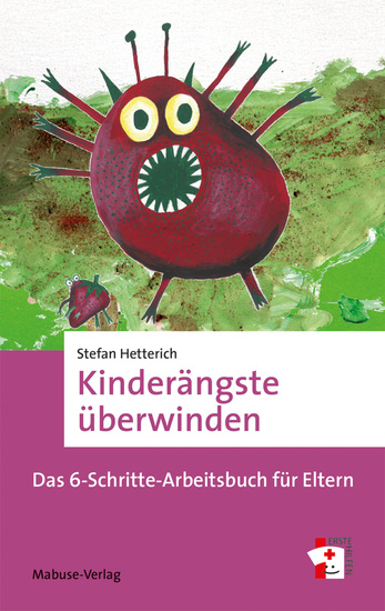 Kinderängste überwinden - Das 6-Schritte-Arbeitsbuch für Eltern - cover