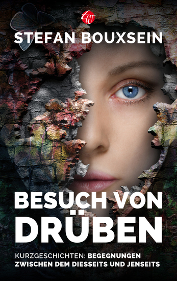 Besuch von Drüben - Kurzgeschichten über Begegnungen zwischen dem Diesseits und dem Jenseits - cover