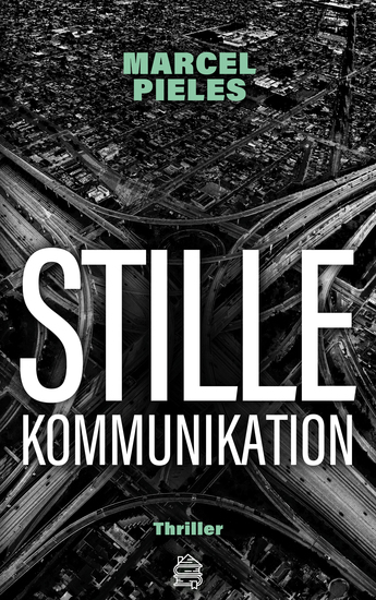 Stille Kommunikation - Thriller - cover