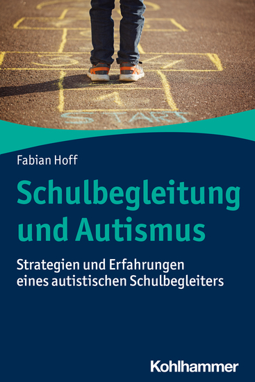 Schulbegleitung und Autismus - Strategien und Erfahrungen eines autistischen Schulbegleiters - cover