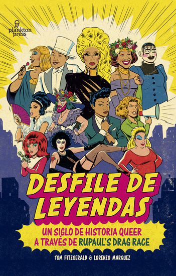 Desfile de leyendas - Un siglo de historia queer a través de Rupaul's Drag Race - cover