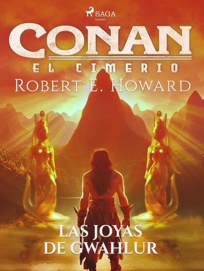 Conan el cimerio - Las joyas de Gwahlur - cover