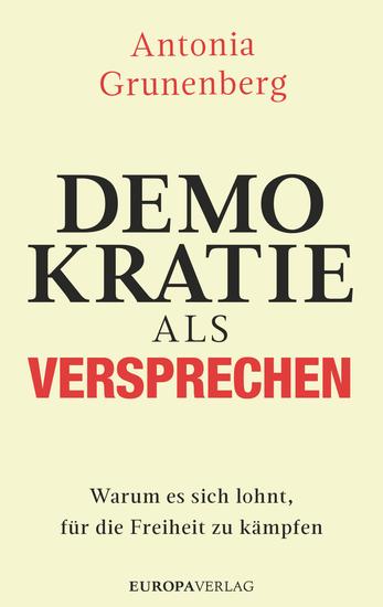 Demokratie als Versprechen - Warum es sich lohnt für die Freiheit zu kämpfen - cover