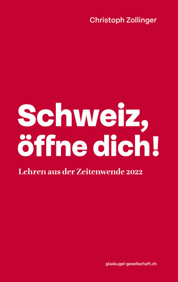 Schweiz öffne dich! - Lehren aus der Zeitenwende 2022 - cover