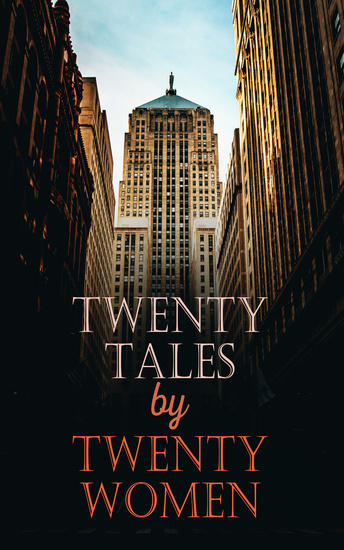 Twenty Tales by Twenty Women - Stories and Experiences from Real Life in Chicago - cover