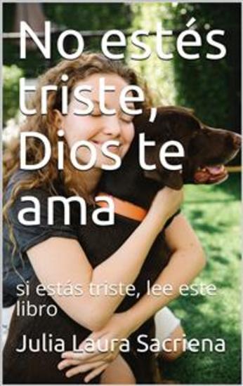 No estés triste Dios te ama si estás triste lee este libro - cover