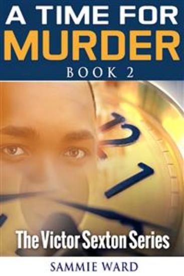 A Time For Murder (The Victor Sexton Series Book 2) - cover