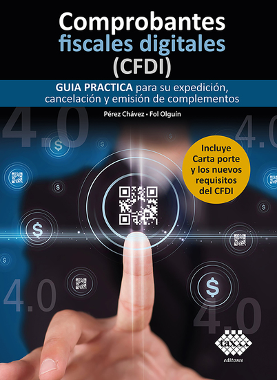 Comprobantes fiscales digitales (CFDI) 2022 - Guía práctica para su expedición cancelación y emisión de complementos - cover