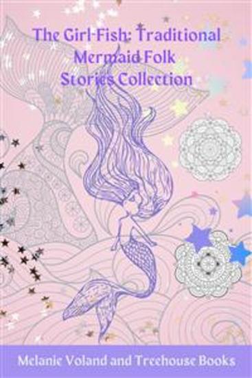 The Girl-Fish: Traditional Mermaid Folk Stories Collection - cover