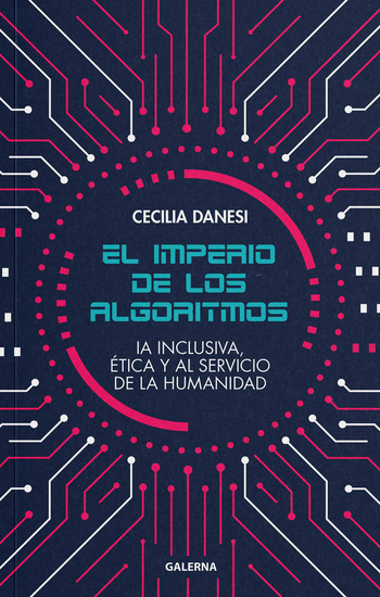 El imperio de los algoritmos - IA inclusiva ética y al servicio de la humanidad - cover