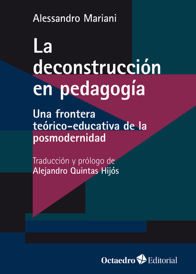 La deconstrucción en pedagogía - Una frontera teórico-educativa de la posmodernidad - cover