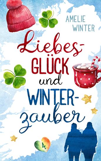 Liebesglück und Winterzauber - Romantische Komödie - cover