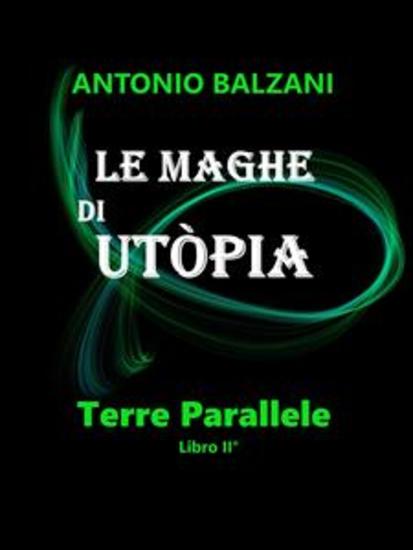 Le maghe di Utòpia - Terre Parallele Libro II° - cover