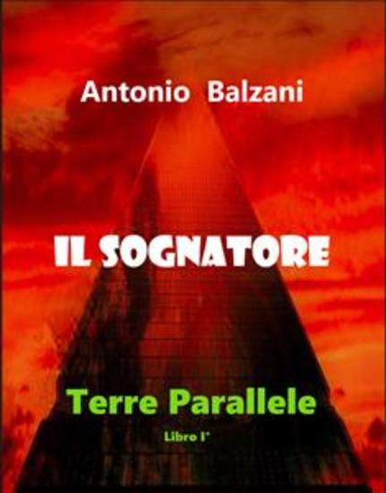 Il Sognatore - Terre Parallele Libro i° - cover