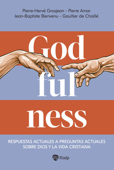 Godfulness - Respuestas actuales a preguntas actuales sobre Dios y la vida cristiana - cover
