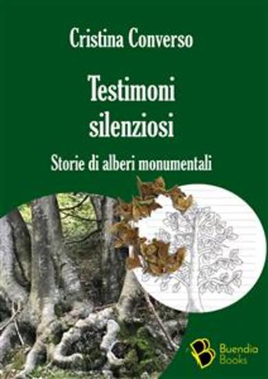Testimoni silenziosi - Storie di alberi monumentali - cover