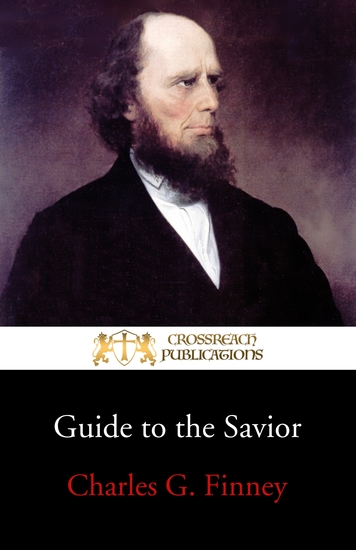 Guide to the Savior - Conditions of Attaining to and Abiding in Entire Holiness of Heart and Life - cover