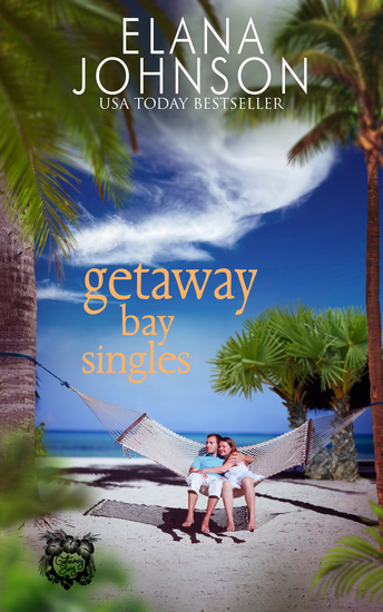 Getaway Bay Singles - Clean Beach Billionaire Romance - cover