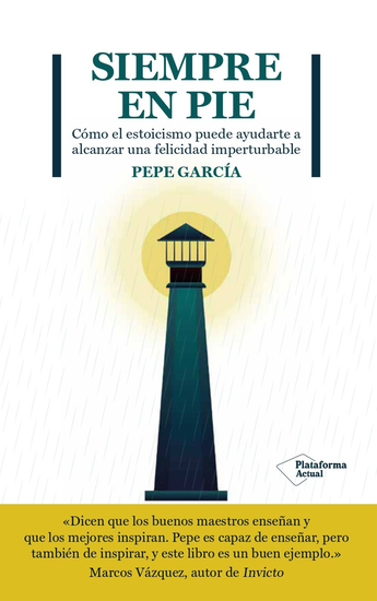 Siempre en pie - Cómo el estoicismo puede ayudarte a alcanzar una felicidad imperturbable - cover