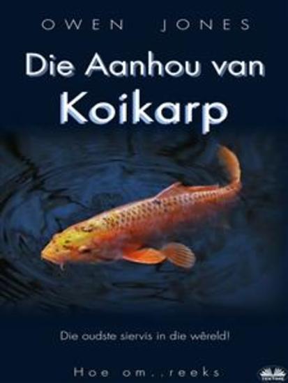 Die Aanhou Van Koikarp - Die Oudste Siervis In Die Wêreld! - cover