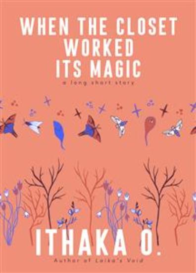 When the Closet Worked Its Magic - a long short story - cover
