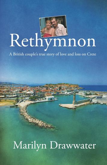 Rethymnon - a British couple’s true story of love and loss on Crete - cover
