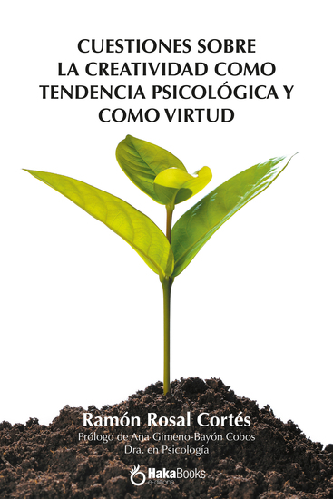 Cuestiones sobre la creatividad como tendencia psicológica y como virtud - cover