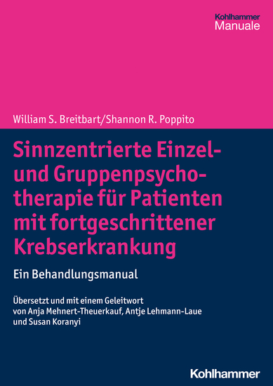 Sinnzentrierte Einzel- und Gruppenpsychotherapie für Patienten mit fortgeschrittener Krebserkrankung - Ein Behandlungsmanual - cover