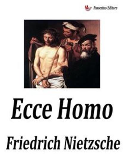 Ecce Homo - Come si diventa ciò che si è - cover