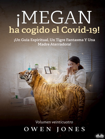 ¡Megan Ha Cogido El Covid-19! - ¡Un Guía Espiritual Un Tigre Fantasma Y Una Madre Aterradora! - cover