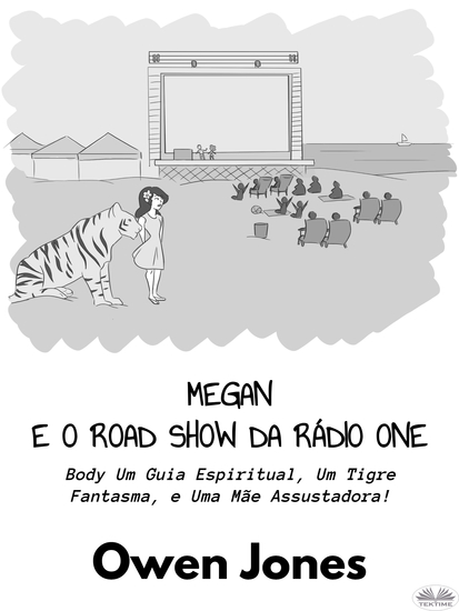 Megan E O Road Show Da Rádio One - Um Guia Espiritual Um Tigre Fantasma E Uma Mãe Assustadora! - cover