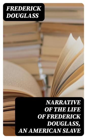 Narrative of the Life of Frederick Douglass an American Slave - cover