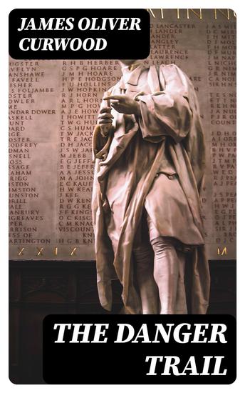 The Danger Trail - Western Novel - cover