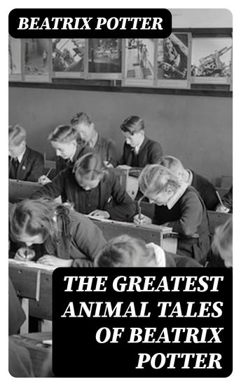 The Greatest Animal Tales of Beatrix Potter - cover