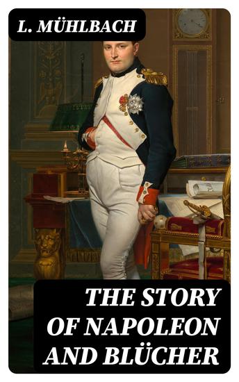 The Story of Napoleon and Blücher - cover