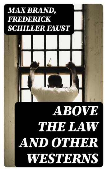 Above the Law and Other Westerns - cover