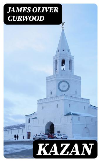 Kazan - Including "Baree Son of Kazan" - cover