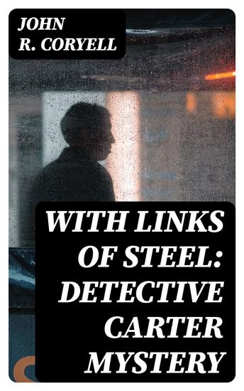 With Links of Steel: Detective Carter Mystery - cover