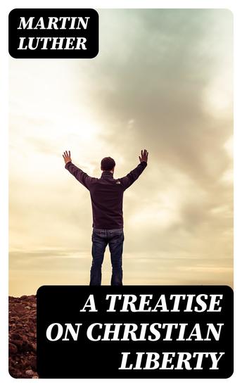 A Treatise on Christian Liberty - cover