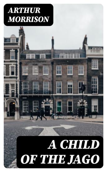 A Child of the Jago - cover