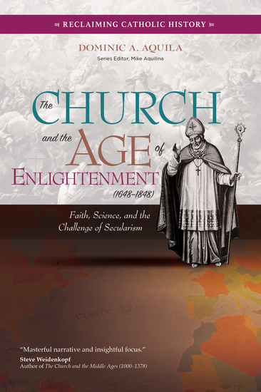 The Church and the Age of Enlightenment (1648–1848) - Faith Science and the Challenge of Secularism - cover