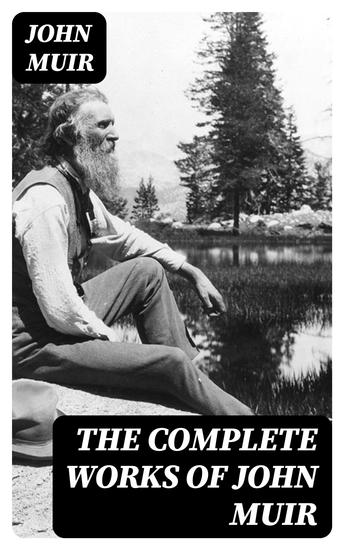 The Complete Works of John Muir - cover