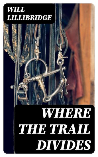 Where the Trail Divides - Western Classic - cover