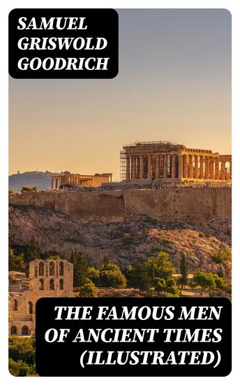 The Famous Men of Ancient Times (Illustrated) - cover