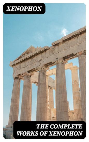 The Complete Works of Xenophon - cover